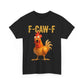 🔥LAST DAY SALE 50% OFF!!🐓F-Caw-F😍Humorous Chicken Pattern T-Shirt🖤